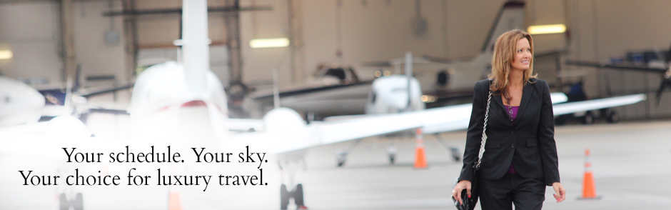 Your schedule. Your sky. Your choice for luxury travel.